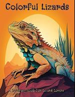 Colorful Lizards: A coloring book for lizard lovers 