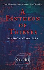 A Pantheon of Thieves and Other Weird Tales 