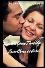 The Harper Family: Love Connection 