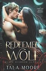 Redeemed Wolf: A Steamy Fated Mates Paranormal Romance 