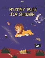 Mistery Tales For Children : Mystery stories for children 2-6 years old 