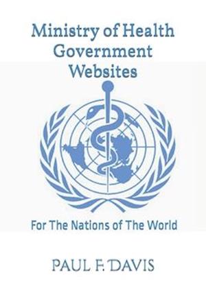 Ministry of Health Government Websites: for the Nations of the World