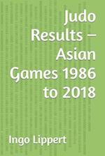 Judo Results - Asian Games 1986 to 2018 