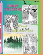 Home In The Wilderness -Adult Coloring Book For Relaxation