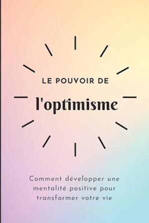 Le pouvoir de l'optimisme