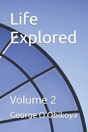 Life Explored : Volume 2