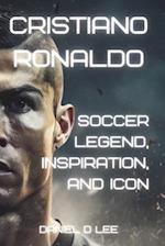 Sports Titans: Cristiano Ronaldo - Soccer Legend, Inspiration, and Icon 