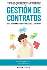 Todo Lo Que Necesitas Saber de Gestión de Contratos Para Responder Correctamente En El Examen Pmp(r)