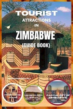 TOURIST ATTRACTIONS IN ZIMBABWE : GUIDE BOOK