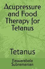 Acupressure and Food Therapy for Tetanus: Tetanus 