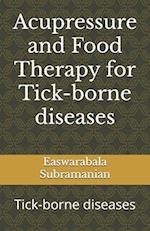 Acupressure and Food Therapy for Tick-borne diseases: Tick-borne diseases 