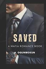 Saved : (A Mafia Romance Book) 