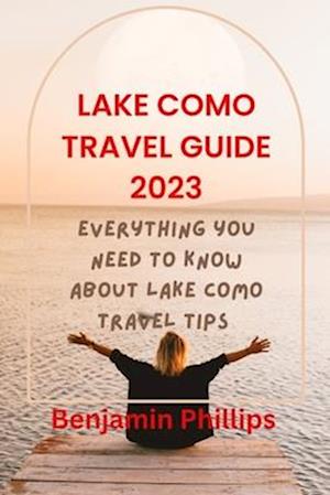 LAKE COMO GUIDE 2023: Everything you need to know About lake Como Travel Tips