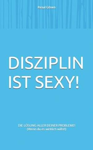 Disziplin ist sexy!