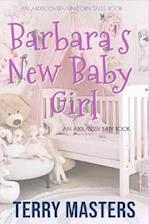 Barbara's New Baby Girl: An ABDL/Sissy Baby novel 