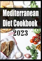 Mediterranean Diet Cookbook 2023 