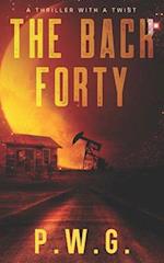 The Back Forty: a thriller with a twist 