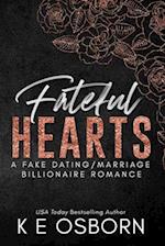 Fateful Hearts: A Fake Dating/Marriage Billionaire Romance 