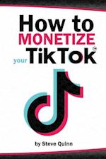 How To Monetize Your TikTok 