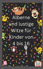 Alberne und lustige Witze für Kinder von 4 bis 16