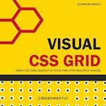 Visual CSS Grid: Your Complete Image Guide to the CSS Grid Layout Module 