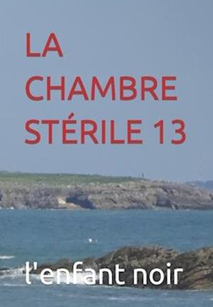 La Chambre Stérile 13