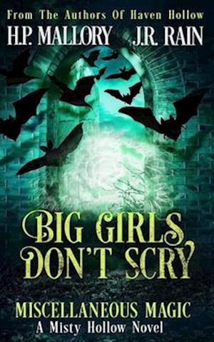 Big Girls Don't Scry: A Paranormal Women's Fiction Novel: (Miscellaneous Magic)
