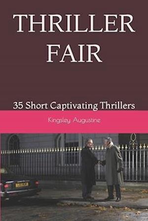 THRILLER FAIR: 35 Short Captivating Thrillers