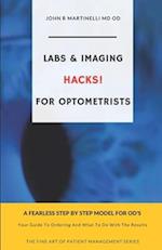 Labs and Imaging HACKS for Optometrists: Ordering Labs and Imaging and What To Do With The Results 