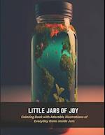 Little Jars of Joy: Coloring Book with Adorable Illustrations of Everyday Items Inside Jars 
