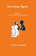 Warning Signs - Volume 2: A memoir about domestic violence 