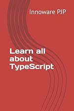 Learn all about TypeScript 