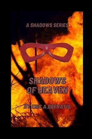 Shadows of Heaven: A Shadows Series