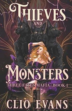 Thieves and Monsters: A Monster Mafia Romance