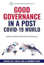 Good Governance in a Post COVID-19 World: Global Health and Economic Recovery 