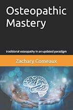 Osteopathic Mastery: traditional osteopathy in an updated paradigm 