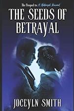 The Seeds of Betrayal: A Prequel to A Betrayal Revealed 