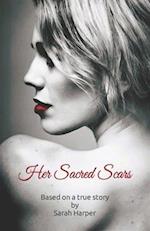 Her Sacred Scars: Based on a true story 