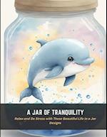 A Jar of Tranquility: Relax and De Stress with These Beautiful Life in a Jar Designs 