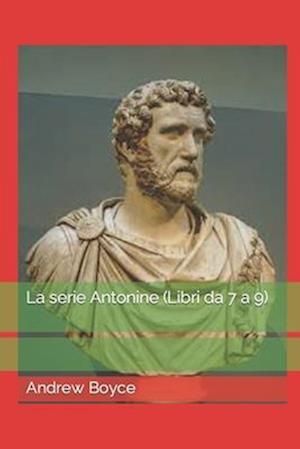 La serie Antonine (Libri da 7 a 9)