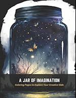 A Jar of Imagination: Coloring Pages to Explore Your Creative Side 
