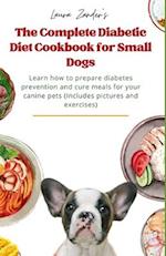 The Complete Diabetic Diet Cookbook for Small Dogs