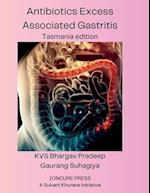 Antibiotic Excess Associated Gastritis: Tasmania edition 