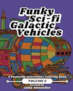 Funky Sci-fi Galactic Vehicles: Volume 5 