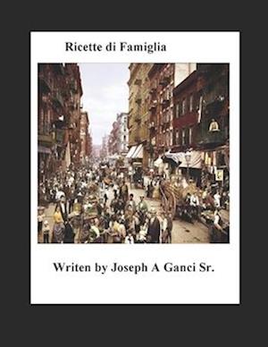 Ricette di Famiglia: My family's favorite recipes