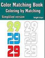 Color Matching Book For Kids : Coloring By Matching Simplified Version 