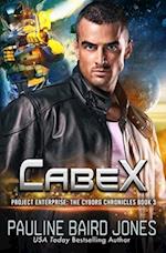 CabeX: The Cyborg Chronicles 3: Project Enterprise: The Cyborg Chronicles 