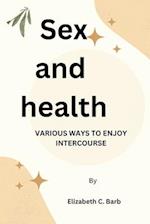 Sex and health: VARIOUS WAYS TO ENJOY INTERCOURSE 