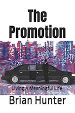 The Promotion: Living A Meaningful Life 