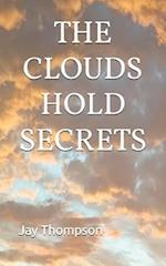 The Clouds Hold Secrets